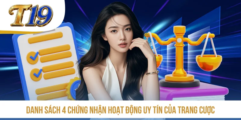 Danh sách 4 chứng nhận hoạt động uy tín của trang cược