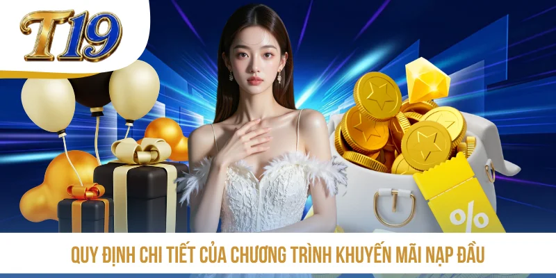Quy định chi tiết của chương trình khuyến mãi nạp đầu