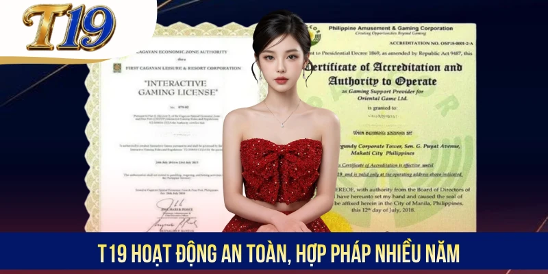 T19 hoạt động an toàn, hợp pháp nhiều năm